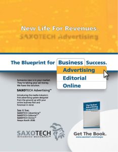 SAXOTECH -NEXPO Daily trade show magazine full-page advertisement for their Advertising product. Ran with 2 other products with related designs to showcase our solutions offering. 2006-2007